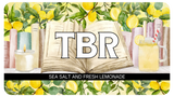 TBR - Sea Salt and Fresh Lemonade