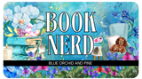 Book Nerd - Blue Orchid and Pine