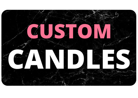 Custom Candles - NOT Sold Out, Read Description